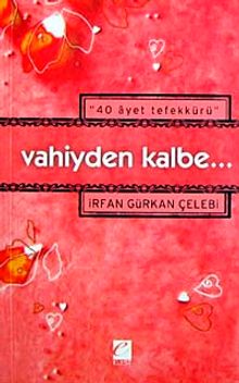40 Ayet Tefekkürü Vahiyden Kalbe
