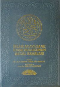 İslam Anayasa ve İdare Hukukunun Genel Esasları