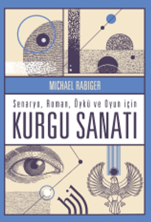 Kurgu Sanatı : Senaryo Roman Öykü ve Oyun İçin