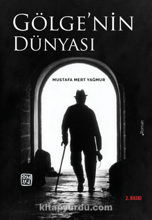 Gölge’nin Dünyası - Mustafa Mert Yağmur