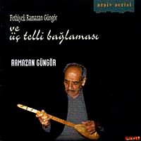 Fethiyeli Ramazan Güngör ve Üç Telli Bağlaması