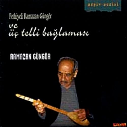Fethiyeli Ramazan Güngör ve Üç Telli Bağlaması