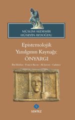 Epistemolojik Yanılgının Kaynağı: Önyargı
