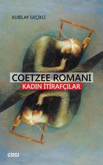 Coetzee Romanı & Kadın İtirafçılar