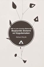 ABD ve Latin Amerika Ülkelerinde Başkanlık Sistemi ve Uygulmaları