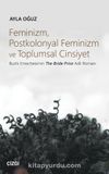Feminizm, Postkolonyal Feminizm ve Toplumsal Cinsiyet & Buchi Emecheta'nın The Bride Price Adlı Romanı