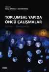 Toplumsal Yapıda &Ouml;nc&uuml; &Ccedil;alışmalar & İsimler-Yaklaşımlar