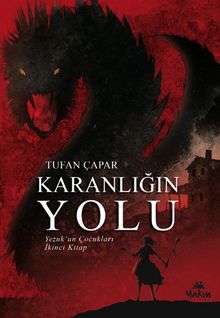 Karanlığın Yolu / Yezuk'un Çocukları 2