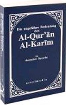 Die ungefähre Bedeutung des Al-Qur'an Al Karim Softcover