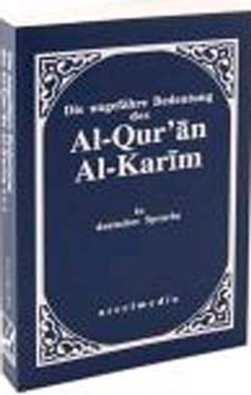 Die ungefähre Bedeutung des Al-Qur'an Al Karim Softcover