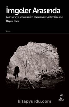 İmgeler Arasında - Özgür İpek