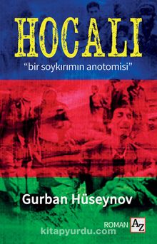 Hocalı / Bir Soykırımın Anatomisi - Gurban Hüseynov