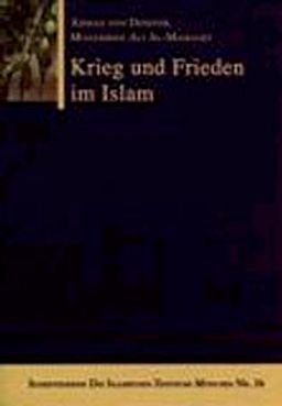 Krieg und Frieden im Islam (Ahmad v. Denffer, Ali Al-Mahgary)