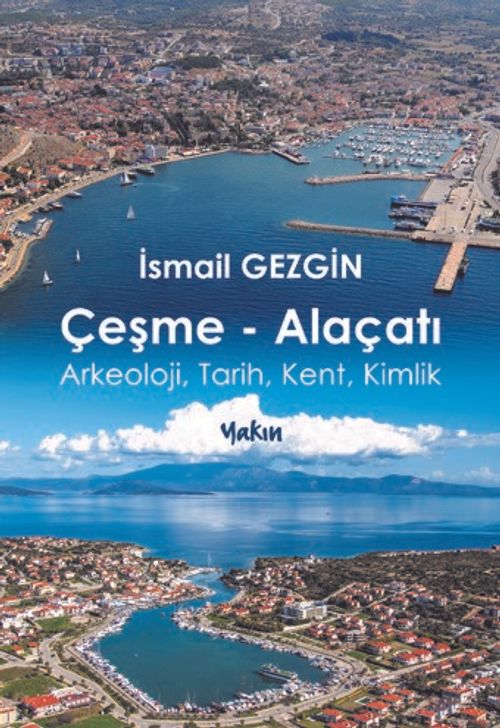 Çeşme-Alaçatı & Arkeoloji, Tarih, Kent, Kimlik