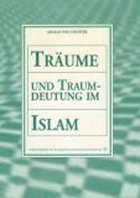 Traum und Traumdeutung im Islam (A. v. Denffer)