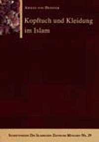 Kopftuch und Kleidung im Islam (Ahmad von Denffer)
