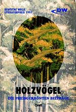 Holzvögel & Die Preisgekrönten Beitrage