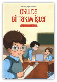 Okulda Birtakım İşler & Hz. Üsame'nin Hayatı