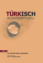 Türksich & Lern-und Übungsbuch mit Erklarungen in Deutsch / Almanca Açıklamalı Türkçe Öğrenme ve Alıştırma Kitabı