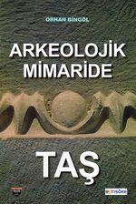 Arkeolojik Mimaride Taş