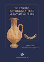 MÖ II. Binyılda Afyonkarahisar ve Çevresi Kültürleri