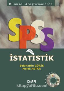 Bilimsel Araştırmalarda SPSS İle İstatistik - Prof. Dr. Selahattin Güriş