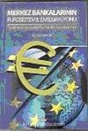 Merkez Bankalarının Eurosistem'e Entegrasyonu &TCMB'nin Bağımsızlığı Üzerine Bir Değerlendirme