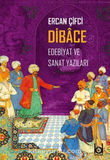 Dibace Edebiyat ve Sanat Yazıları - Ercan Çifci