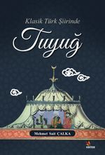 Klasik Türk Şiirinde Tuyuğ 