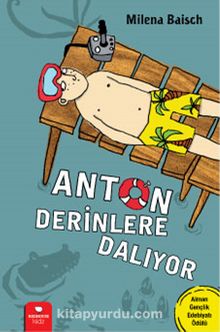 Anton Derinlere Dalıyor - Milena Baisch