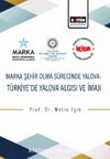 Marka Şehir Olma Sürecinde Yalova & Türkiye’de Yalova Algısı ve İmajı