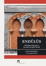 Endülüs & Müslüman İspanya ve Portekiz'in Siyasi Tarihi