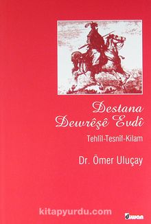 Destana Dewreşe Evdi & Tehlil-Tesnif-Kilam KOD:8-I-14 - Dr. Ömer Uluçay