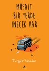 M&uuml;sait Bir Yerde İnecek Var