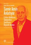Samir Amin Anlatıyor Ezilen Halkların S&ouml;m&uuml;r&uuml;len Sınıfların Organik Aydını