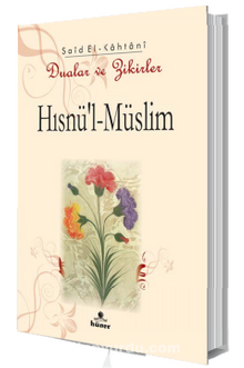 Hısnü'l-Müslim Dualar ve Zikirler (Cep Boy) - Said el-Kahtani