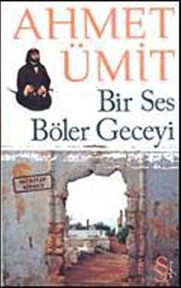 Bir Ses Böler Geceyi - Çıplak Ayaklıydı Gece (İki Kitap Birden)(Cep Boy)