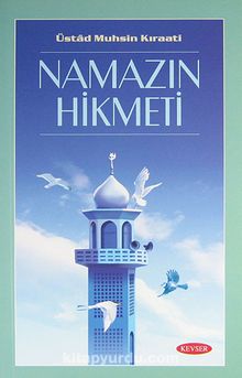 Namazın Hikmeti - Muhsin Kıraati