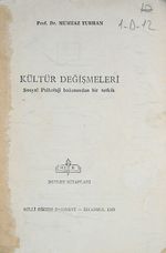 Kültür Değişmeleri (1-D-12) & Sosyal Psikoloji Bakımından Bir Tetkik