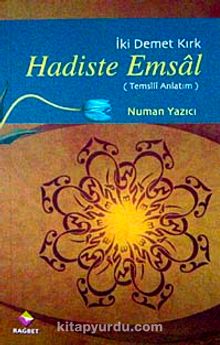 Hadiste Emsal (Temsili Anlatım) - Numan Yazıcı