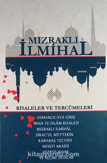 Mızraklı İlmihal & Risaleler ve Tercümeleri - Bilinmeyen Yazar