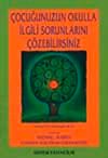 &Ccedil;ocuğunuzun Okulla İlgili Sorunlarını &Ccedil;&ouml;zebilirsiniz