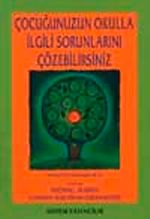 Çocuğunuzun Okulla İlgili Sorunlarını Çözebilirsiniz