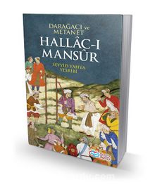 Darağacı ve Metanet / Hallac-I Mansur - Seyyid Yahya Yesribi