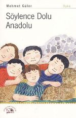 Söylence Dolu Anadolu