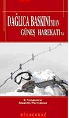 Dağlıca Baskın'dan G&uuml;neş Harekatı'na
