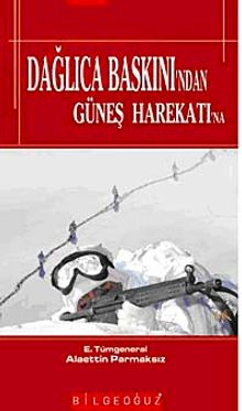 Dağlıca Baskın'dan Güneş Harekatı'na