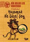 Yaşamak Ne G&uuml;zel Şey