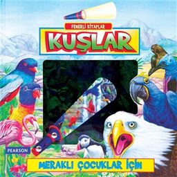 Kuşlar - Meraklı Çocuklar İçin / Fenerli Kitaplar