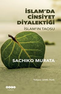 İslam'da Cinsiyet Diyalektiği İslam'ın Taosu